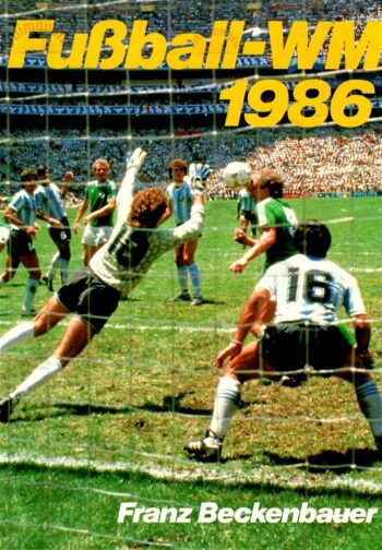 Fußball-WM 1986 - Franz Beckenbauer Fußball-WM 1986 - Franz Beckenbauer