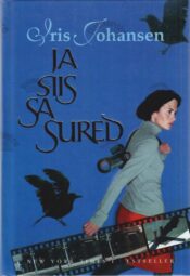 Ja siis sa sured - Iris Johansen Ja siis sa sured - Iris Johansen