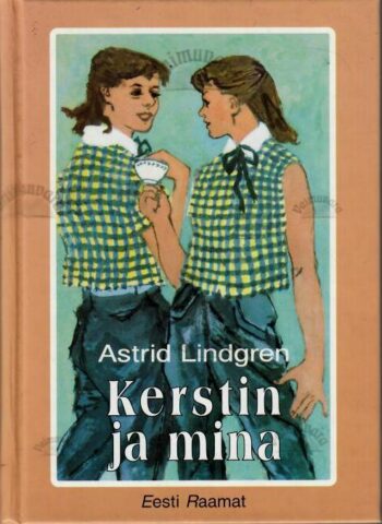 Kerstin ja mina - Astrid Lindgren Kerstin ja mina - Astrid Lindgren