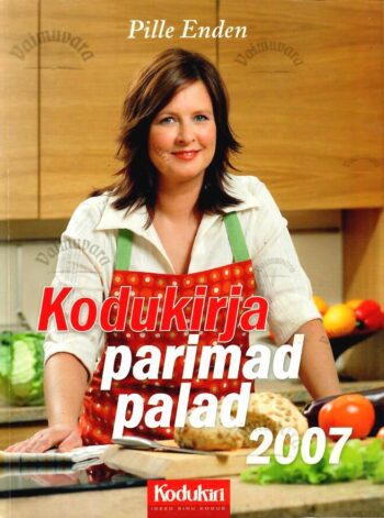 Kodukirja parimad palad 2007 - Pille Enden Kodukirja parimad palad 2007 - Pille Enden