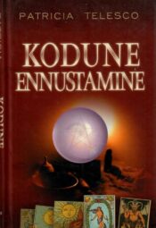 Kodune ennustamine - Patricia Telesco