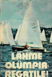 Lähme olümpiaregatile! - Kalev Vapper Lähme olümpiaregatile! - Kalev Vapper
