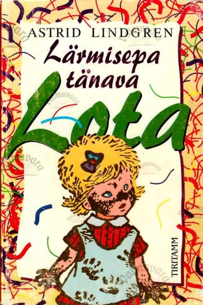 Lärmisepa tänava Lota. Lärmisepa tänava lapsed - Astrid Lindgren, 1995