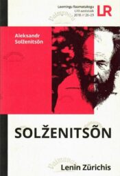 Lenin Zürichi - Aleksandr Solženitsõn Lenin Zürichi - Aleksandr Solženitsõn