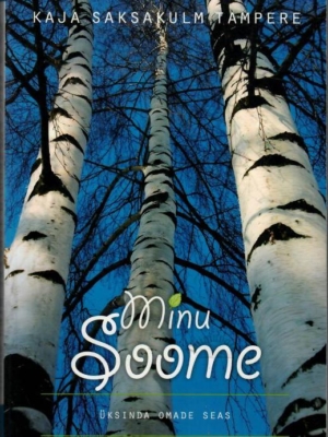 Minu Soome. Üksinda omade seas – Kaja Saksakulm-Tampere, 2016