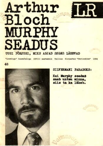 Murphy seadus. Uusi põhjusi, miks asjad untsu lähevad - Arthur Bloch