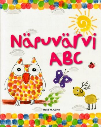Näpuvärvi ABC - Rosa M.Curto Näpuvärvi ABC - Rosa M.Curto