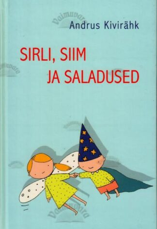 Sirli, Siim ja saladused - Andrus Kivirähk, 2002