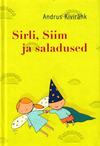 Sirli, Siim ja saladused - Andrus Kivirähk, 2015