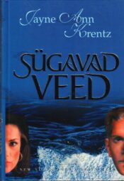 Sügavad veed - Jayne Ann Krentz Sügavad veed - Jayne Ann Krentz