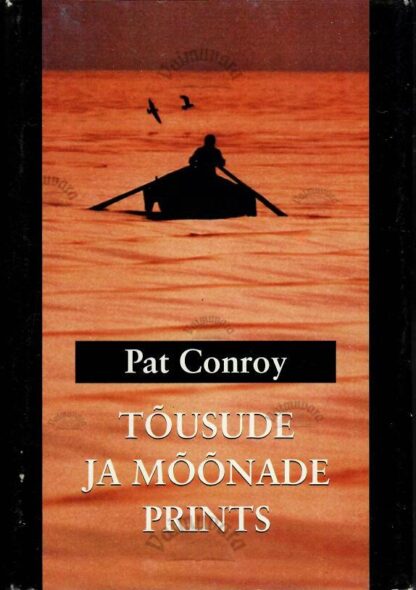 Tõusude ja mõõnade prints - Pat Conroy