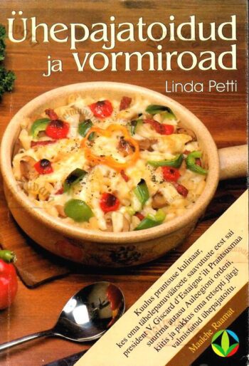 Ühepajatoidud ja vormiroad - Linda Petti Ühepajatoidud ja vormiroad - Linda Petti