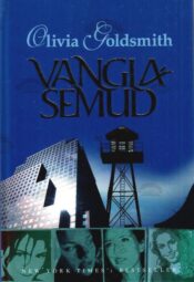 Vanglasemud - Olivia Goldsmith