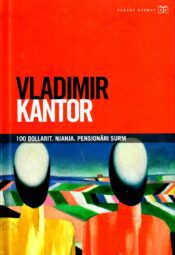 100 dollarit. Njanja. Pensionäri surm - Vladimir Kantor