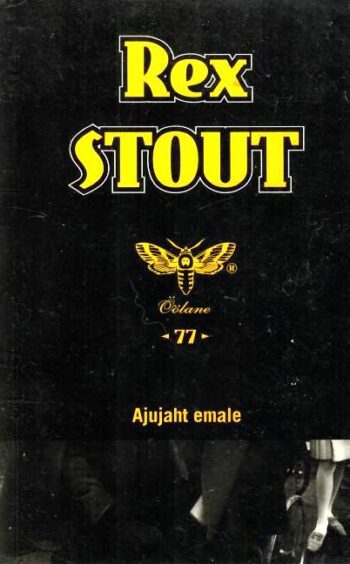 Ajujaht emale - Rex Stout