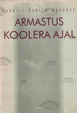 Armastus koolera ajal - Gabriel García Márquez