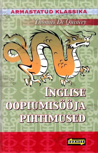 Inglise oopiumisööja pihtimused - Thomas De Quincey