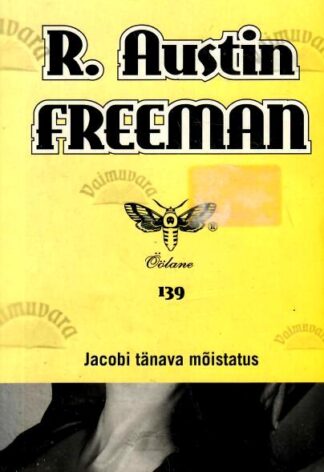 Jacobi tänava mõistatus - R. Austin Freeman