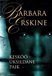 Kesköö – üksildane paik - Barbara Erskine Kesköö – üksildane paik - Barbara Erskine