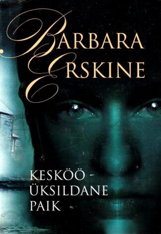 Kesköö – üksildane paik - Barbara Erskine