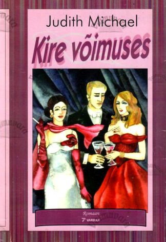 Kire võimuses - Judith Michael