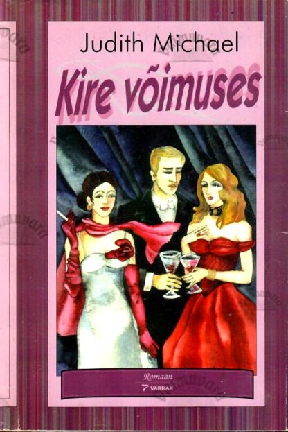 Kire võimuses - Judith Michael