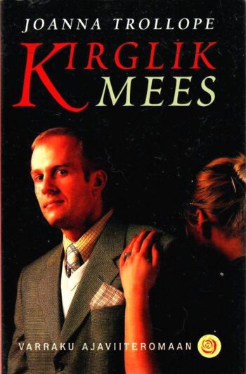 Kirglik mees - Joanna Trollope Kirglik mees - Joanna Trollope