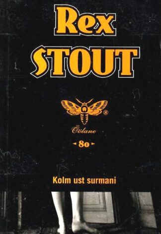 Kolm ust surmani - Rex Stout