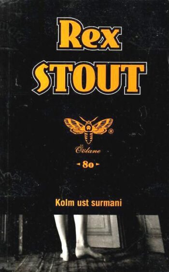 Kolm ust surmani - Rex Stout