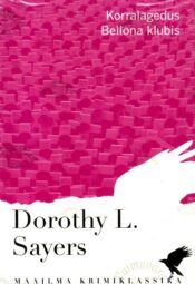Korralagedus Bellona klubis_Dorothy Leigh Sayers Korralagedus Bellona klubis - Dorothy Leigh Sayers