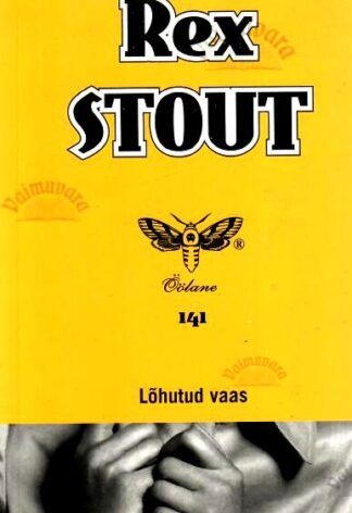 Lõhutud vaas - Rex Stout