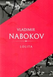 Lolita. Maailm loeb - Vladimir Nabokov, 2017 Lolita. Maailm loeb - Vladimir Nabokov, 2017