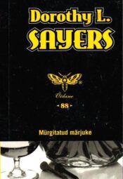 Mürgitatud märjuke - Dorothy Sayers Mürgitatud märjuke - Dorothy Sayers