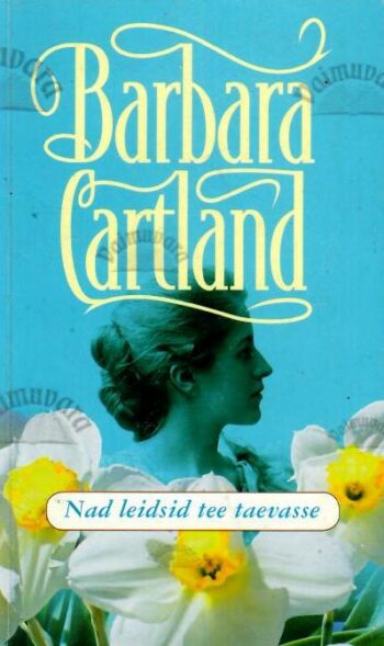 Nad leidsid tee taevasse - Barbara Cartland