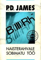 Naisterahvale sobimatu töö - P. D. James Naisterahvale sobimatu töö - P. D. James