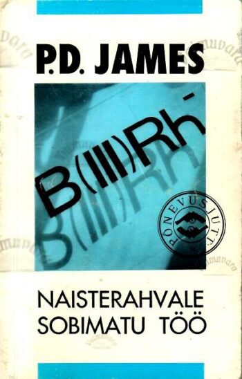 Naisterahvale sobimatu töö - P. D. James