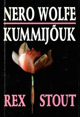 Nero Wolfe. Kummijõuk - Rex Stout