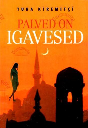 Palved on igavesed - Tuna Kiremitçi Palved on igavesed - Tuna Kiremitçi