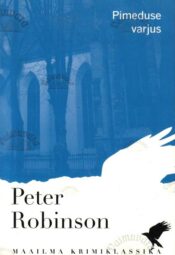 Pimeduse varjus - Peter Robinson Pimeduse varjus - Peter Robinson