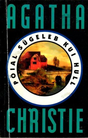 Pöial sügeleb kui hull - Agatha Christie