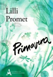 Primavera. Aegumatud armastuslood - Lilli Promet