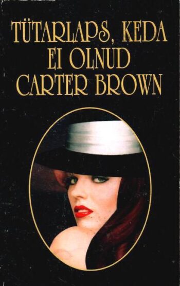 Tütarlaps, keda ei olnud - Carter Brown