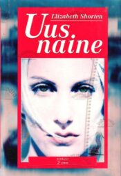 Uus naine - Elizabeth Shorten Uus naine - Elizabeth Shorten