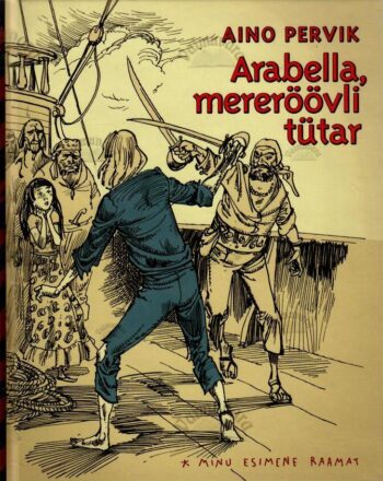 Arabella, mereröövli tütar - Aino Pervik, 2015