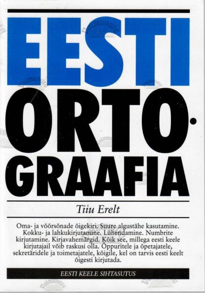 Eesti ortograafia - Tiiu Erelt, 2005