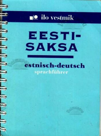 Eesti-saksa vestmik. Estnisch-deutsch sprachführer - Tiiu Kaarma, Laine Paavo, 2000