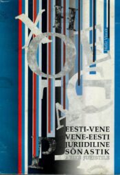 Eesti-vene vene-eesti juriidiline sõnastik Eesti-vene vene-eesti juriidiline sõnastik