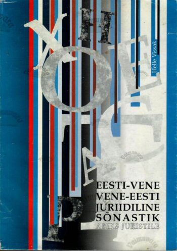 Eesti-vene vene-eesti juriidiline sõnastik Eesti-vene vene-eesti juriidiline sõnastik