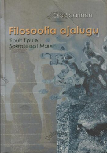 Filosoofia ajalugu - Esa Saarinen Filosoofia ajalugu - Esa Saarinen