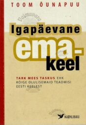 Igapäevane emakeel - Toom Õunapuu Igapäevane emakeel - Toom Õunapuu